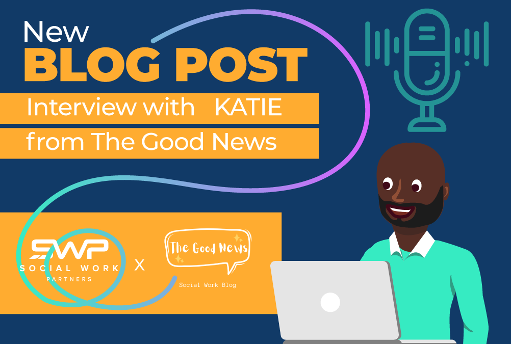 Interview with Katie from The Good News Social Care Blog