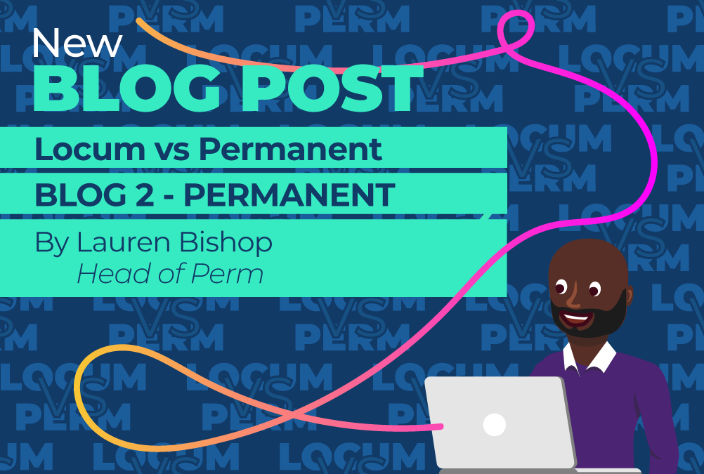 Locum Vs Permanent: Why should you go perm as a Social Worker?